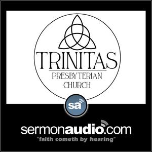 Trinitas Presbyterian | SermonAudio