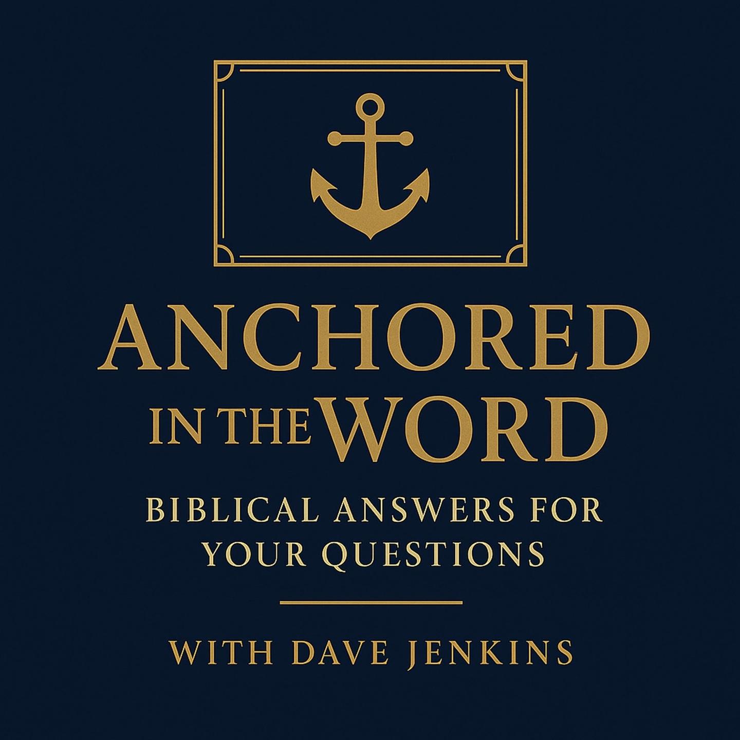 Anchored in the Word with Dave
