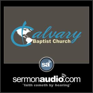 Calvary Baptist Church | Sermonaudio