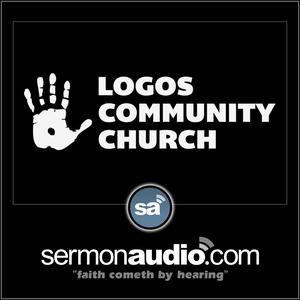 Logos Community Church Sermonaudio