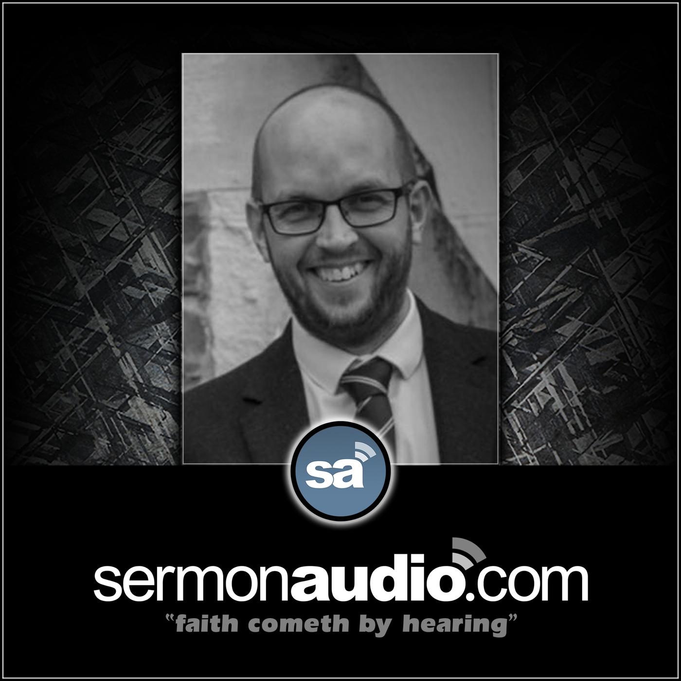 Andrew Roycroft on SermonAudio