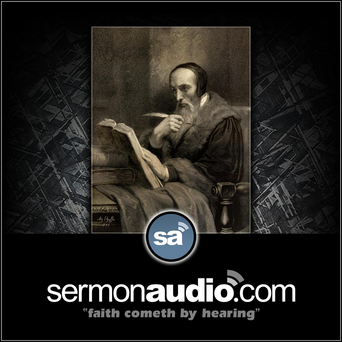 John Calvin on SermonAudio